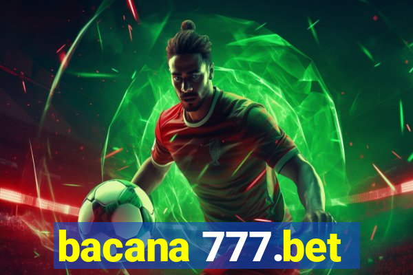 bacana 777.bet